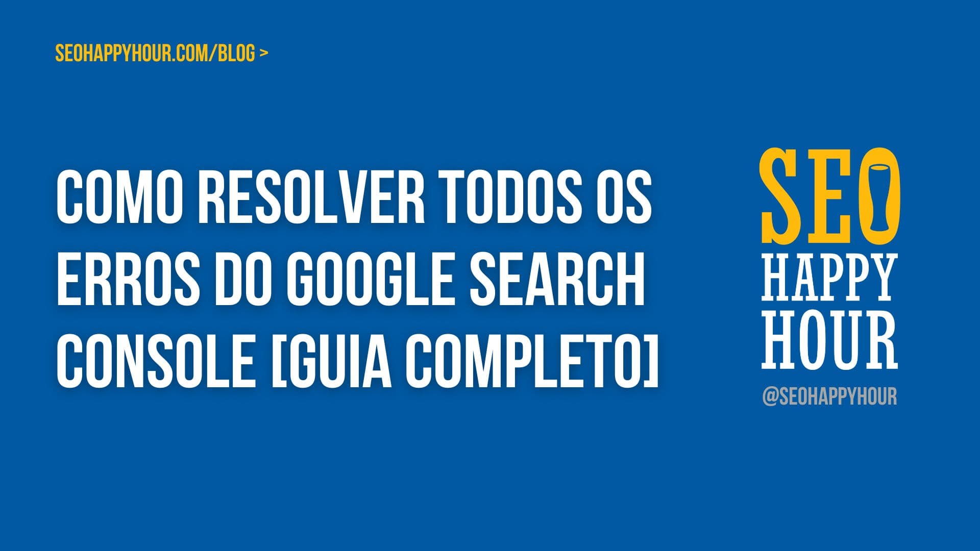 Monitoramento contínuo da indexação e correção de erros via Google Search Console
