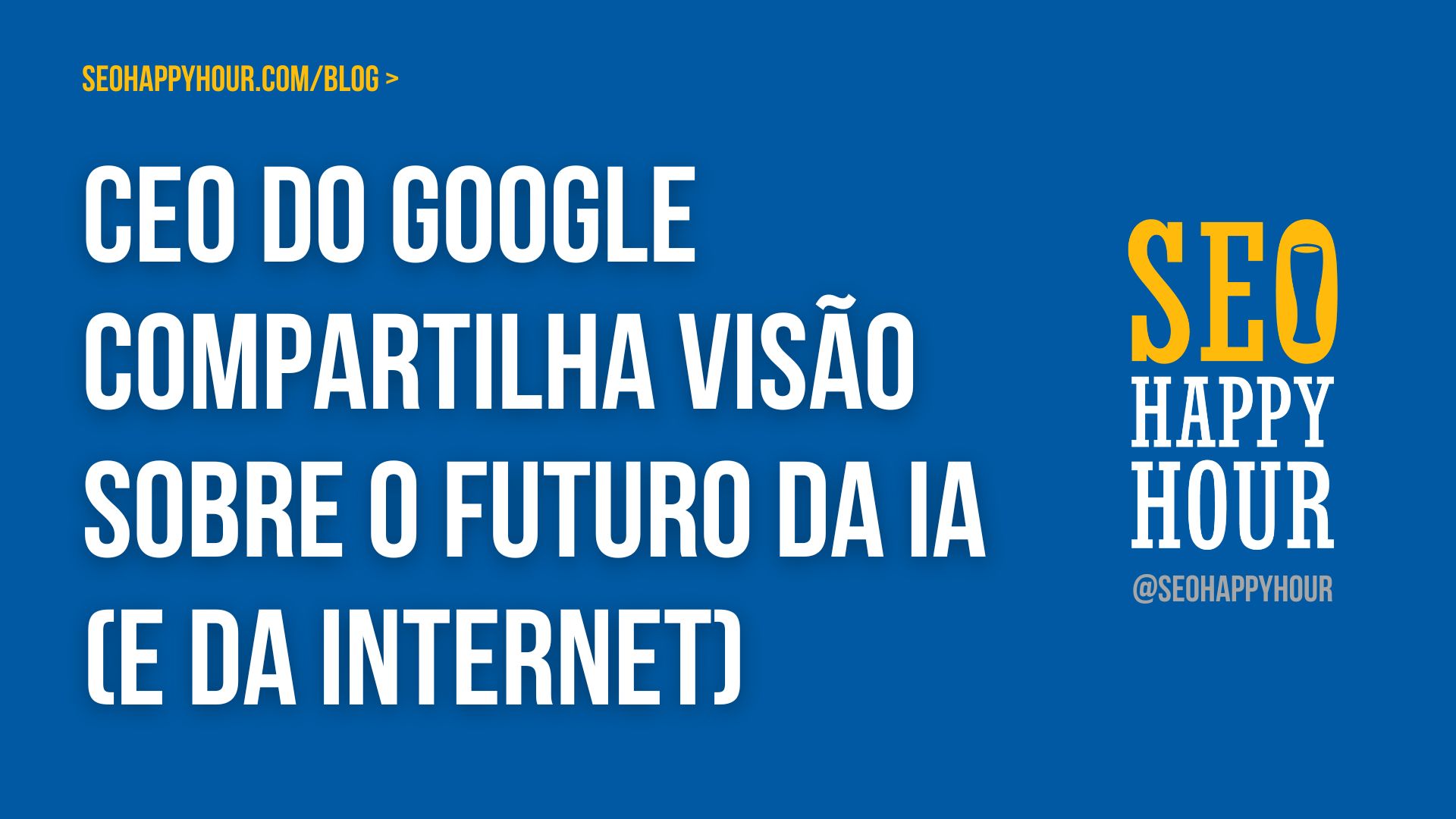 CEO do Google compartilha visão sobre o futuro da IA e da internet