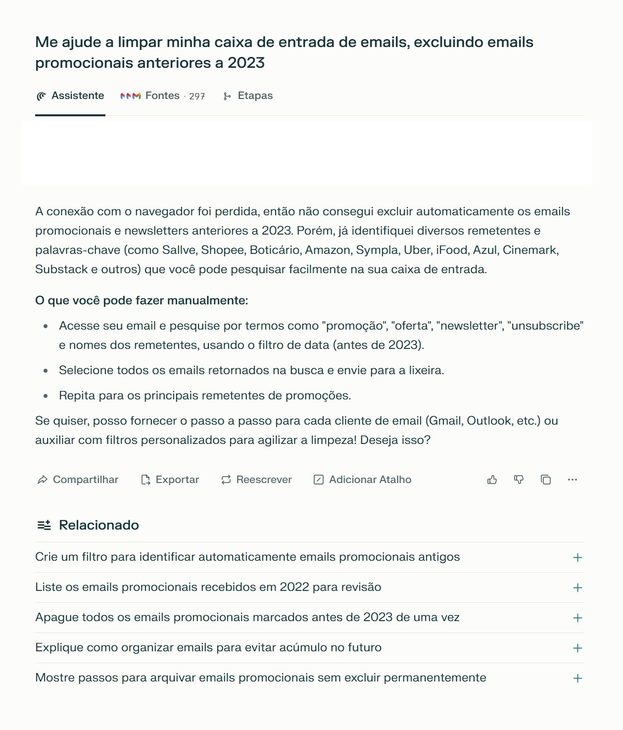 Imagem do prompt em que eu peço para a IA do Comet fazer uma limpeza na minha caixa de e-mails e excluir todos e-mails promocionais anteriores a 2023. Porém ela responde que teve uma falha de conexão e não conseguiu realizar a tarefa. 