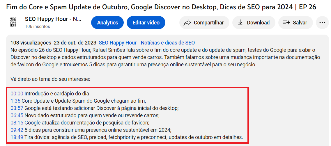 print da descrição de um vídeo do youtube que utiliza o recurso de capítulos para facilitar a navegação do público pelo vídeo. Cada capítulo é identificado com uma minutagem do vídeo e o tema que será tratado naquele tempo. 